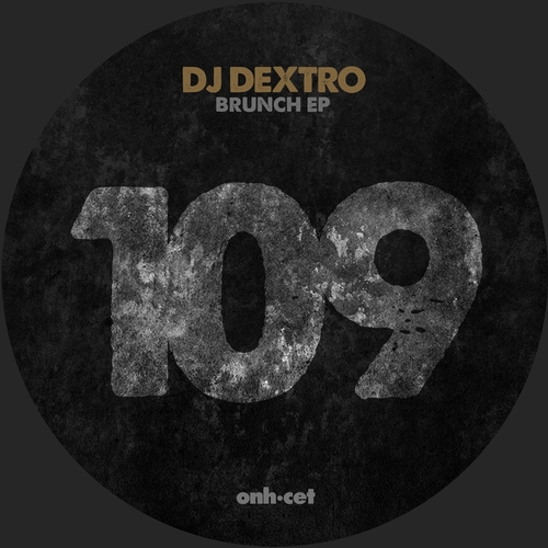 DJ Dextro - Brunch EP [ONHCET109]